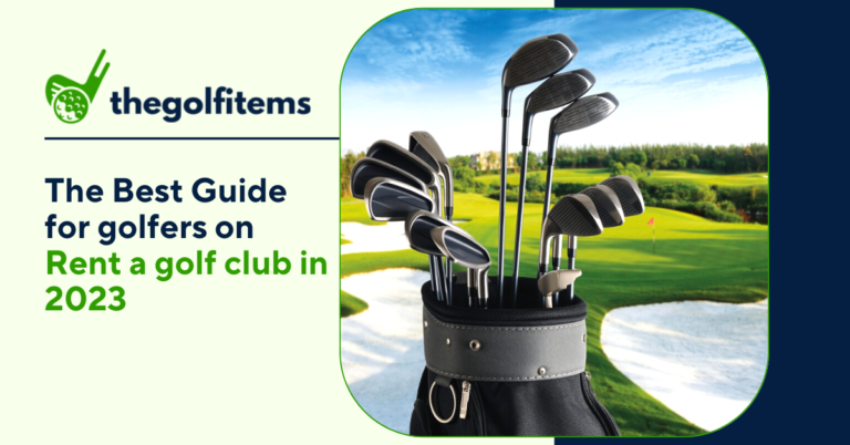 Best Guide for Golfers on Rent a Golf Club